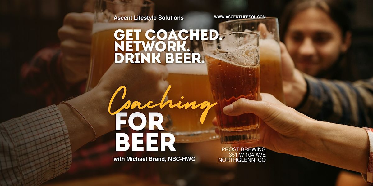 Coaching for Beer w/Michael Brand, NBC-HWC; CTC Northglenn,CO Connect | Event in Northglenn | AllEvents