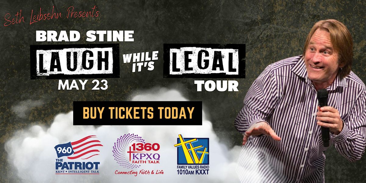 Brad Stine's Laugh While It's Legal Tour - Phoenix, AZ, 23 May | Event in Paradise Valley | AllEvents