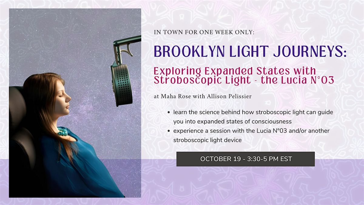 BROOKLYN LIGHT JOURNEYS:  Exploring Expanded States with Stroboscopic Light, 19 October | Event in Brooklyn