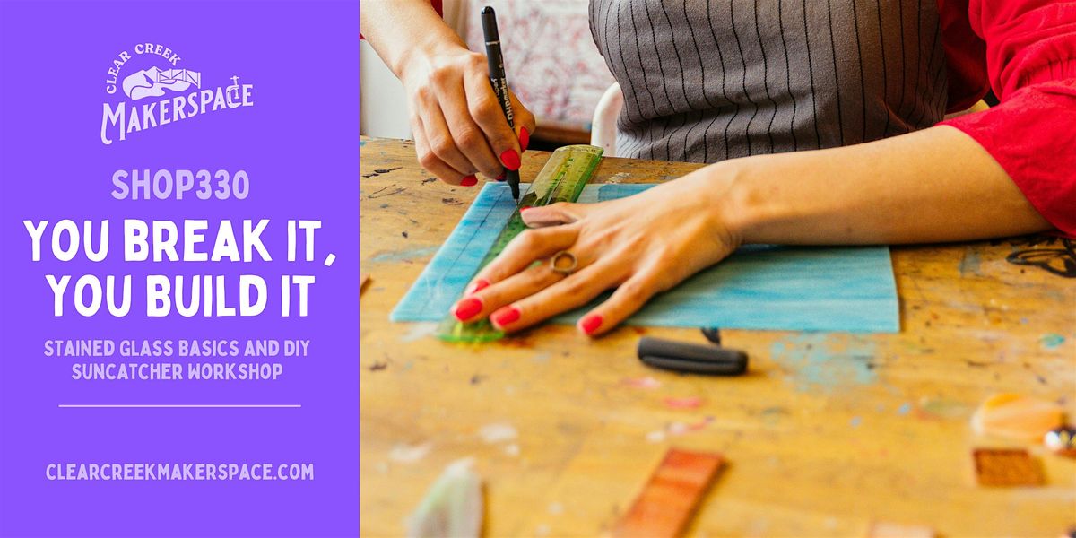 You Break It, You Build It: Stained Glass, 11 July | Event in Wheat Ridge | AllEvents