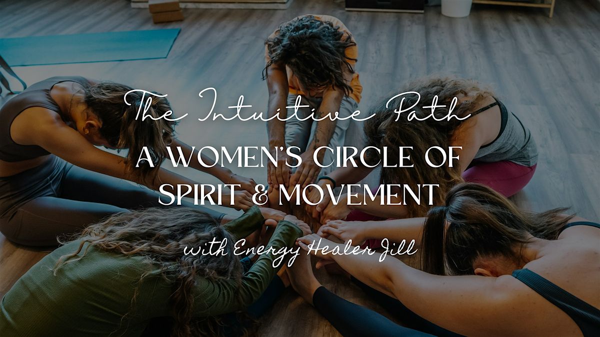 The Intuitive Path: A Women’s Circle of Spirit & Movement, 7 June | Event in Westminster | AllEvents