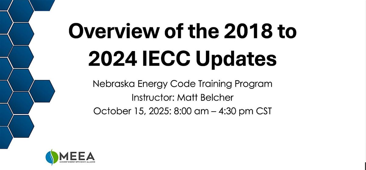 Overview of the 2018 to 2024 IECC Updates, 15 October | Event in Blair | AllEvents