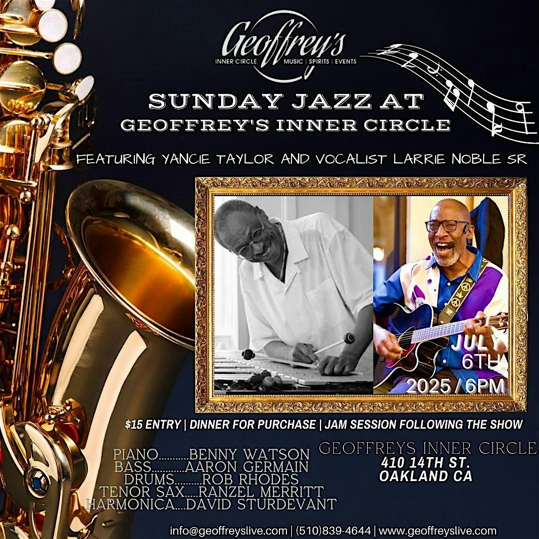 Live Jazz @ Geoffrey's Inner Circle ~ Yancie Taylor & Larrie Noble Sr., 6 July | Event in Oakland | AllEvents