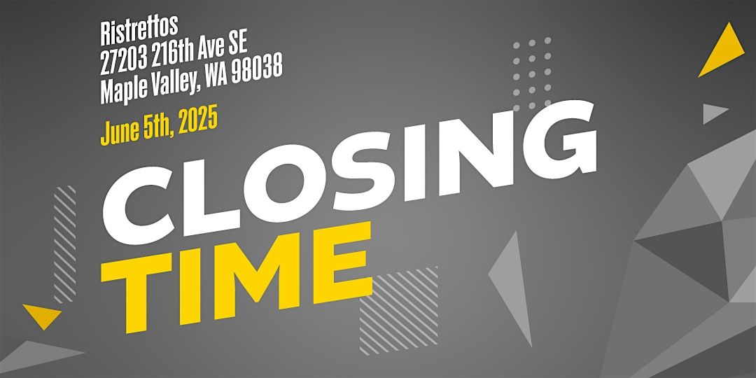 Closing Time, 5 June | Event in Maple Valley | AllEvents