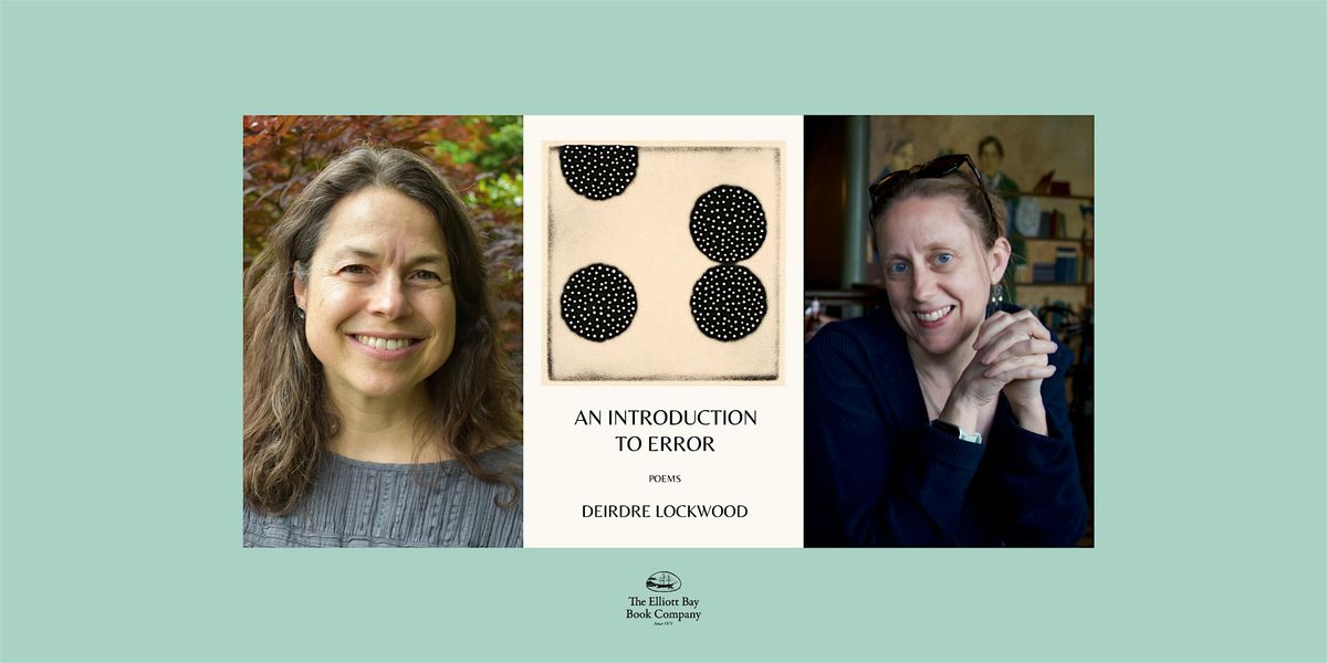 Deirdre Lockwood w/ Sarah DeWeerdt, AN INTRODUCTION TO ERROR, 18 September | Event in Seattle | AllEvents