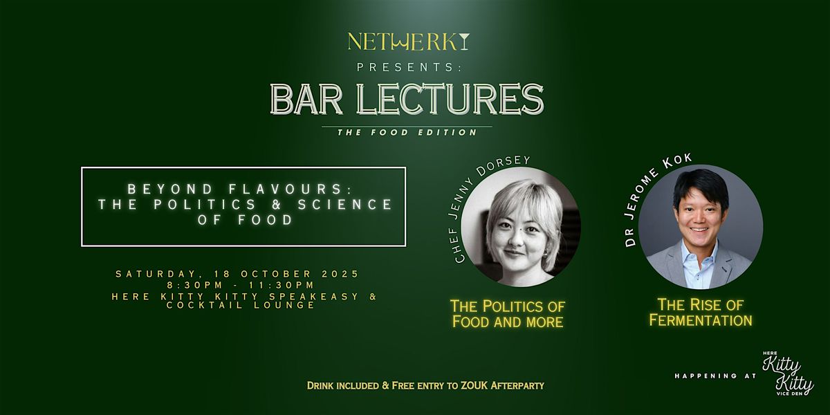 Netwerk's Bar Lectures: Beyond Flavours: The Politics & Science of Food, 18 October | Event in Singapore