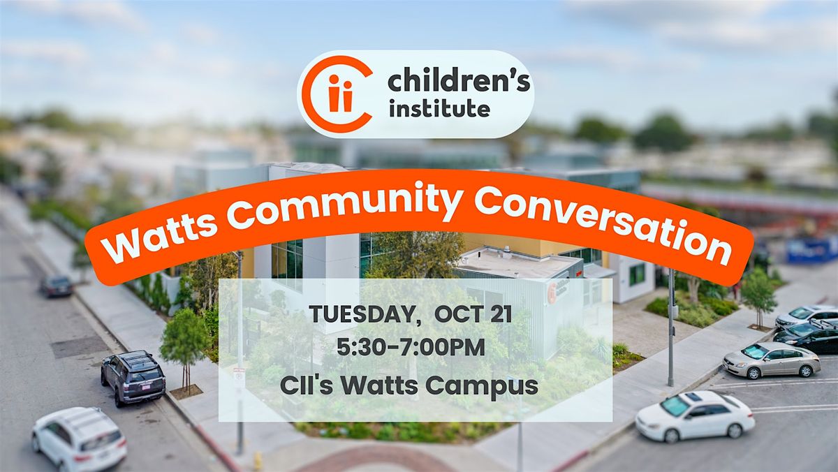 Watts Community Conversations - 10/21/25, 21 October | Event in Los Angeles | AllEvents