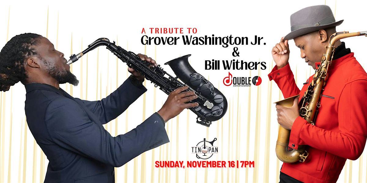 A Tribute to Grover Washington Jr. & Bill Withers, 16 November | Event in Richmond | AllEvents