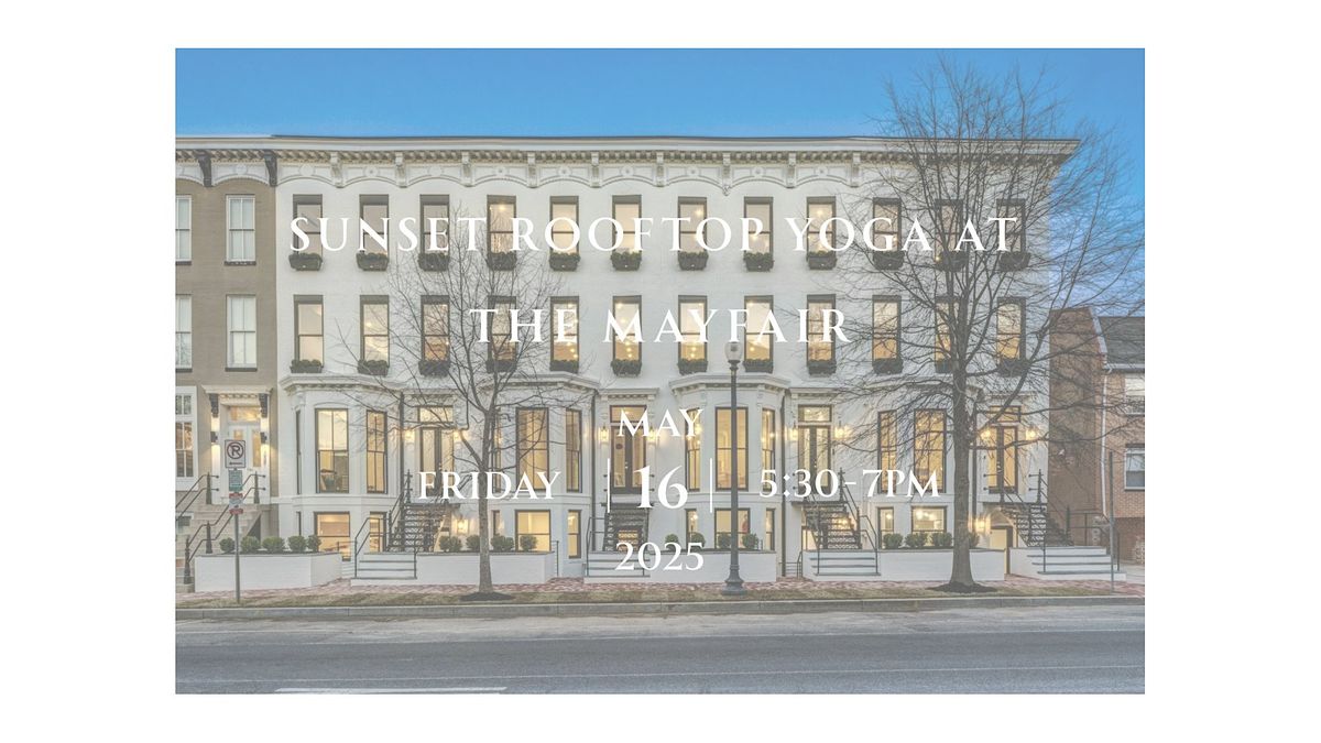 Sunset Rooftop Yoga at The Mayfair, 16 May | Event in Washington | AllEvents