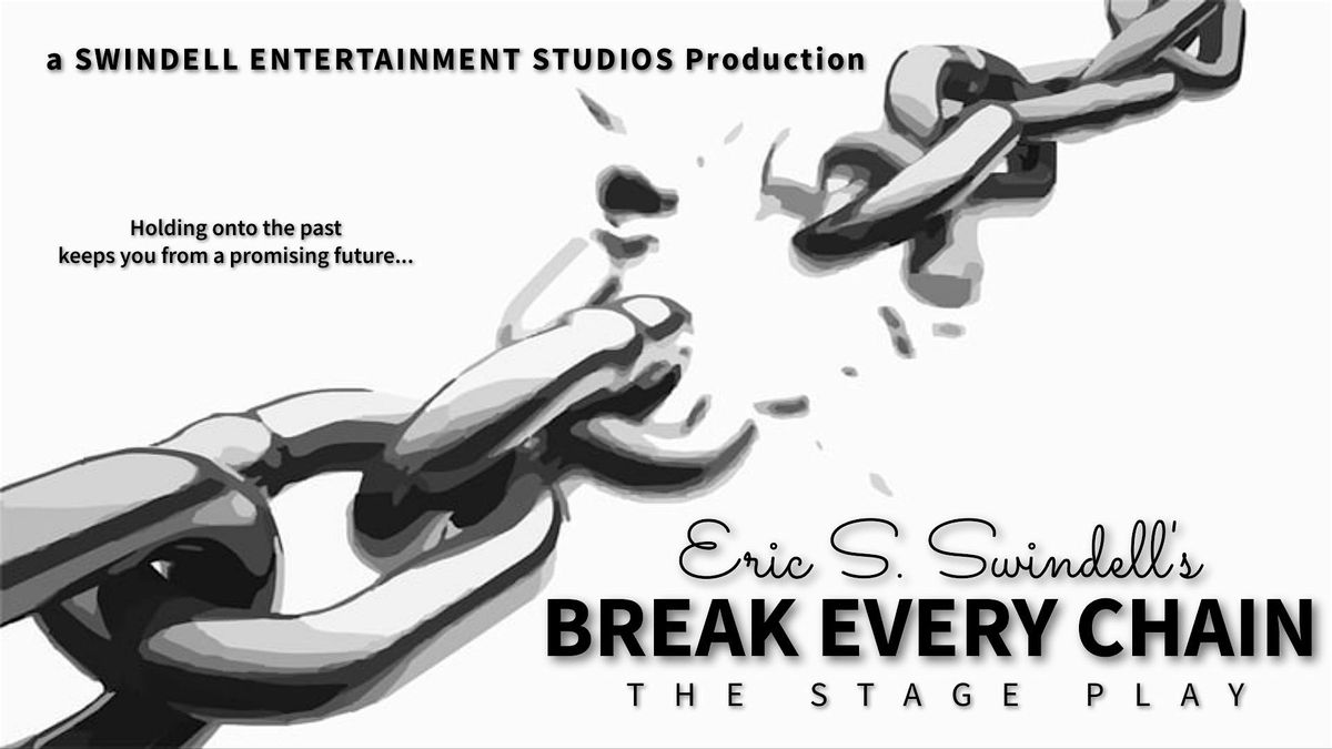 Eric S. Swindell's BREAK EVERY CHAIN (Stage Play), 19 September | Event in Garner | AllEvents