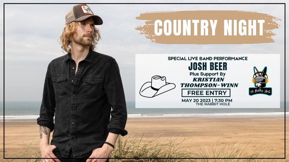 Country Night With LIVE Band Josh Beer Plus Support , The Rabbit Hole