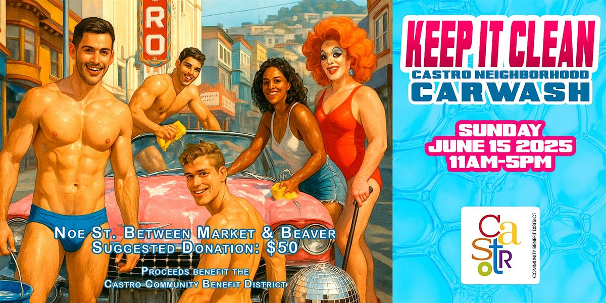 CASTRO NEIGHBORHOOD CAR WASH FUNDRAISER FOR CASTRO CBD, 15 June | Event in San Francisco | AllEvents