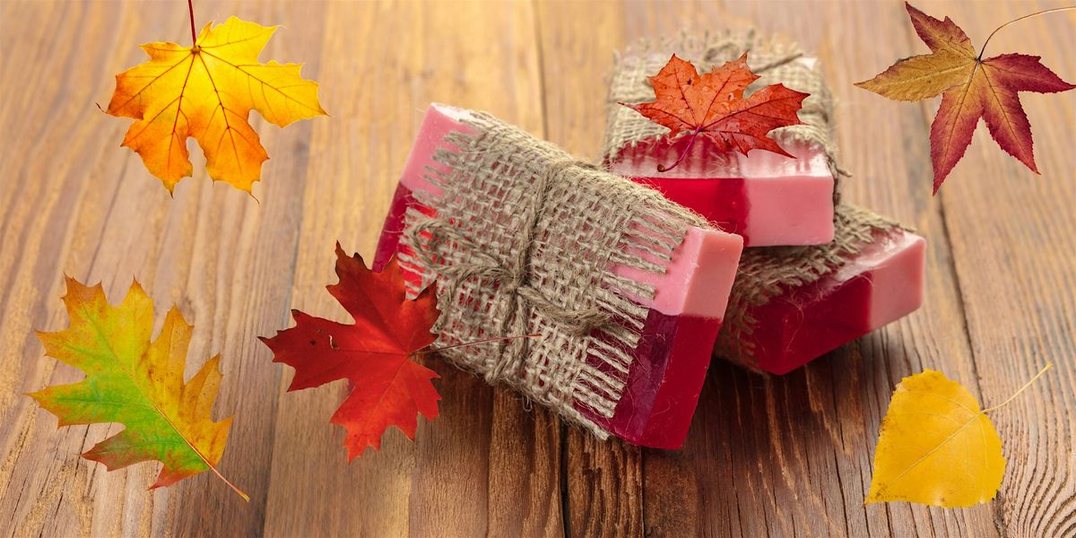 Harvest Soap Making (Adults & 8+ with Parent/Guardian Supervision), 15 November | Event in Irving | AllEvents