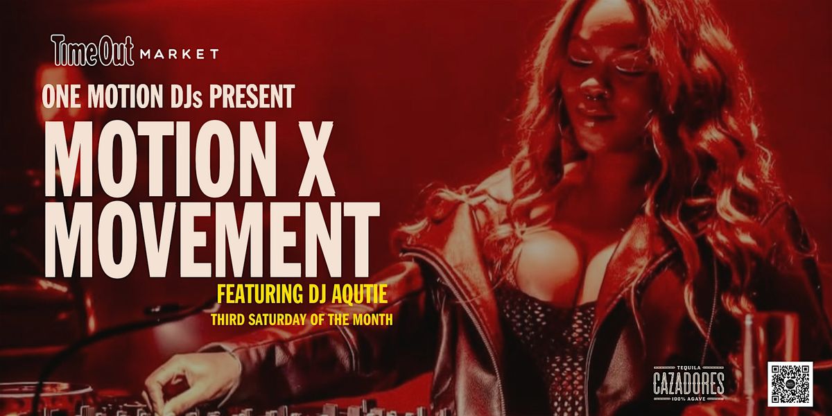 ONE MOTION DJS PRESENTS... MOTION X MOVEMENT AT TIME OUT MARKET | Event in Brooklyn | AllEvents