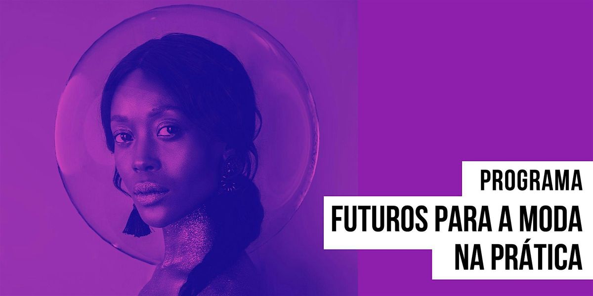Talk Futuros Possíveis e Desejáveis para a Moda, 29 November | Event in Porto Alegre | AllEvents