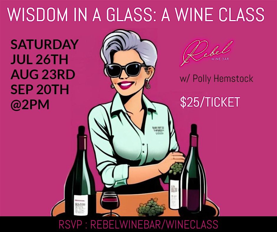 WISDOM IN A GLASS : A WINE CLASS @ REBEL WINE BAR, 20 September | Event in Oakland Park | AllEvents