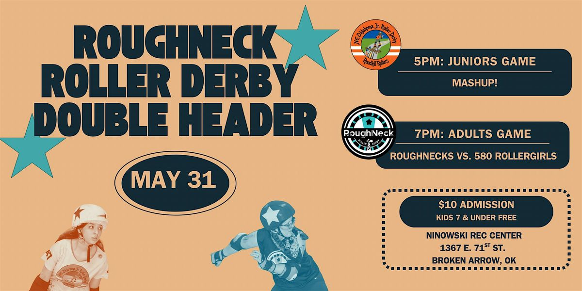 Roughneck Roller Derby May 31st Double Header, 31 May | Event in Broken Arrow | AllEvents