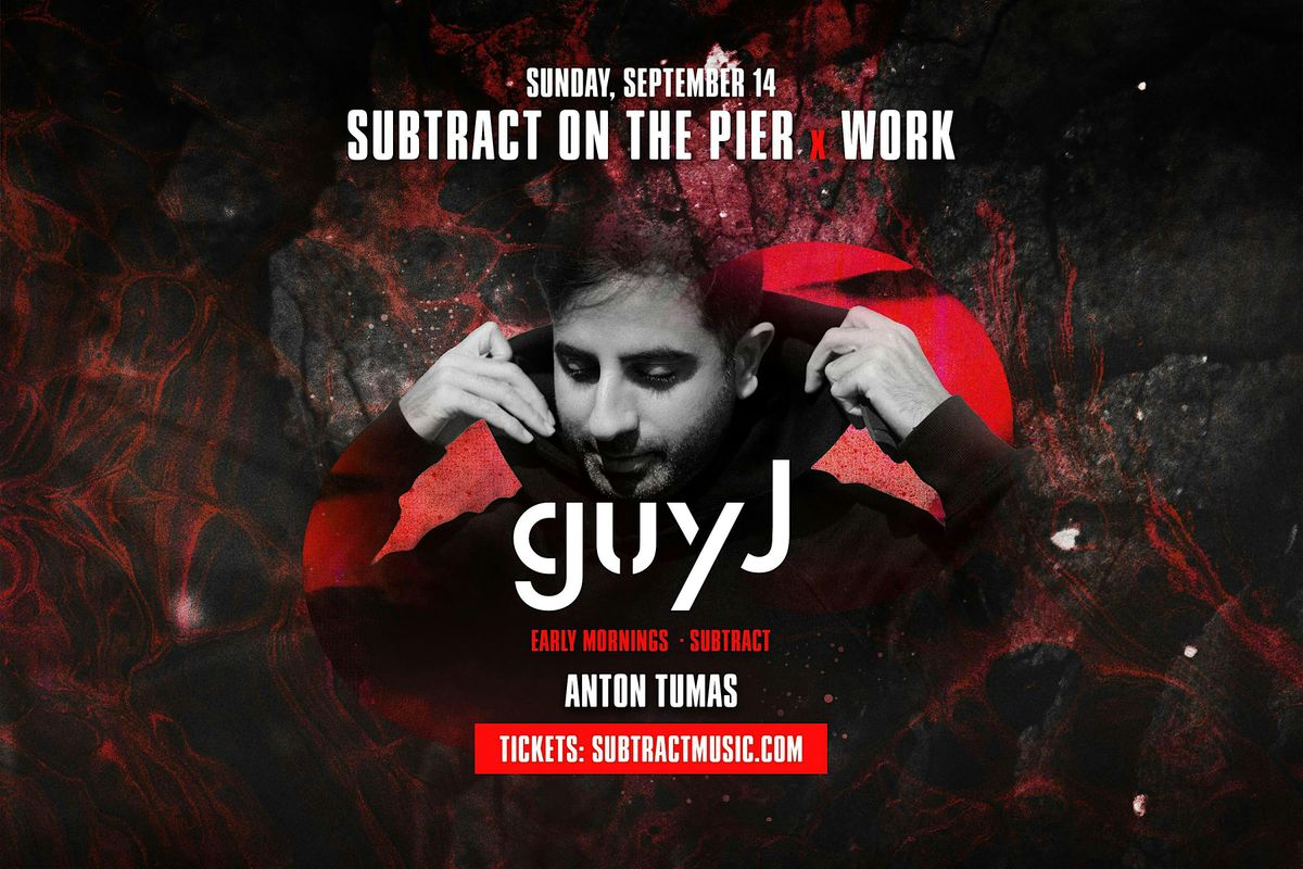 Subtract On The Pier x WORK | Guy J, 14 September | Event in Long Beach | AllEvents