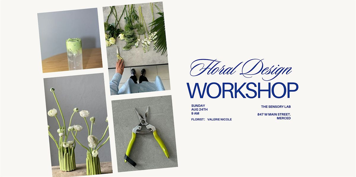 Floral Design Workshop Merced | A Floral Morning at Sensory Lab | August 24, 24 August | Event in Merced | AllEvents