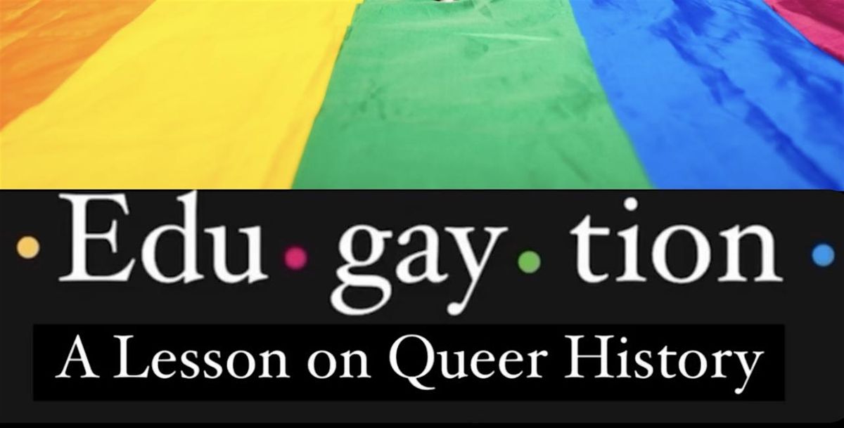 Edu•gay•tion, 14 June | Event in San Jose | AllEvents