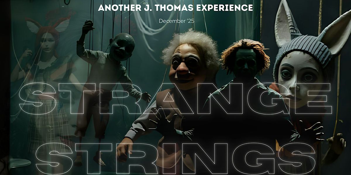 Strange Strings: Macabre Dolls & Puppets, 7 December | Event in Houston | AllEvents