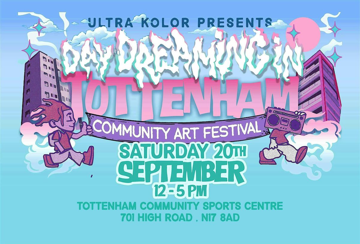 Day Dreaming In Tottenham, 20 September | Event in London | AllEvents