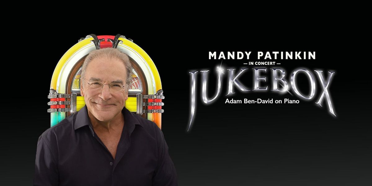 Mandy Patinkin In Concert: Jukebox, 3 October | Event in Peekskill | AllEvents