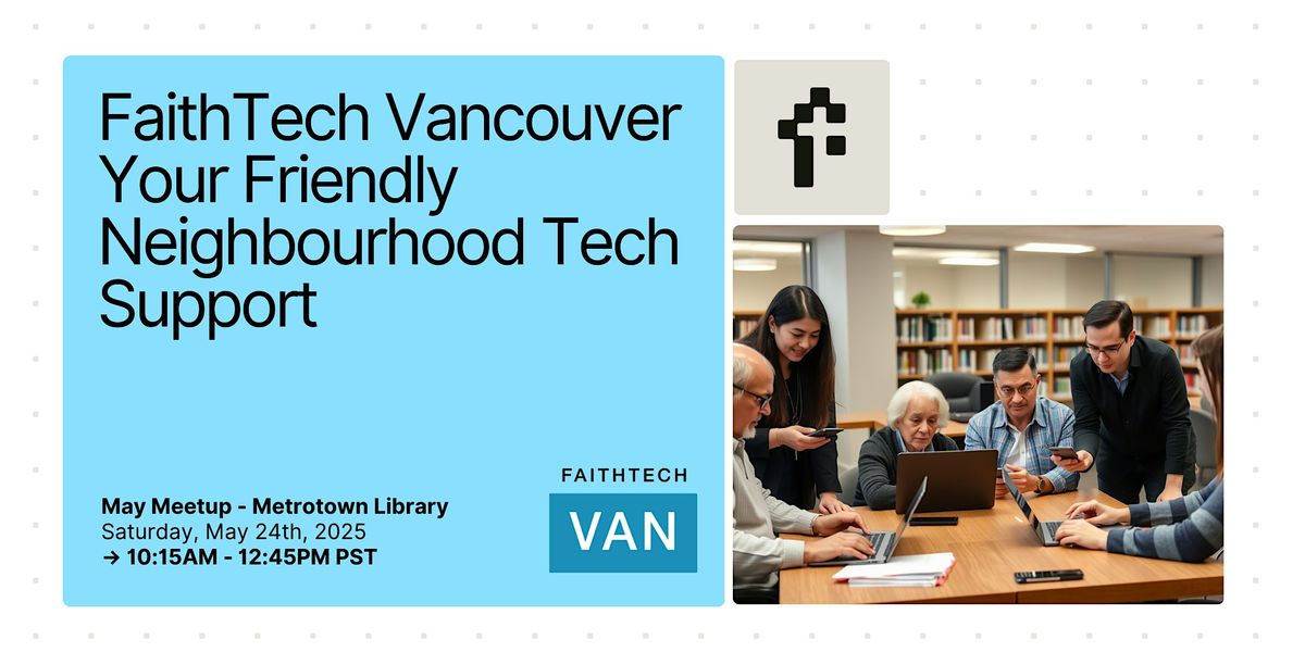 Your Friendly Neighbourhood Tech Support, 24 May | Event in Burnaby | AllEvents