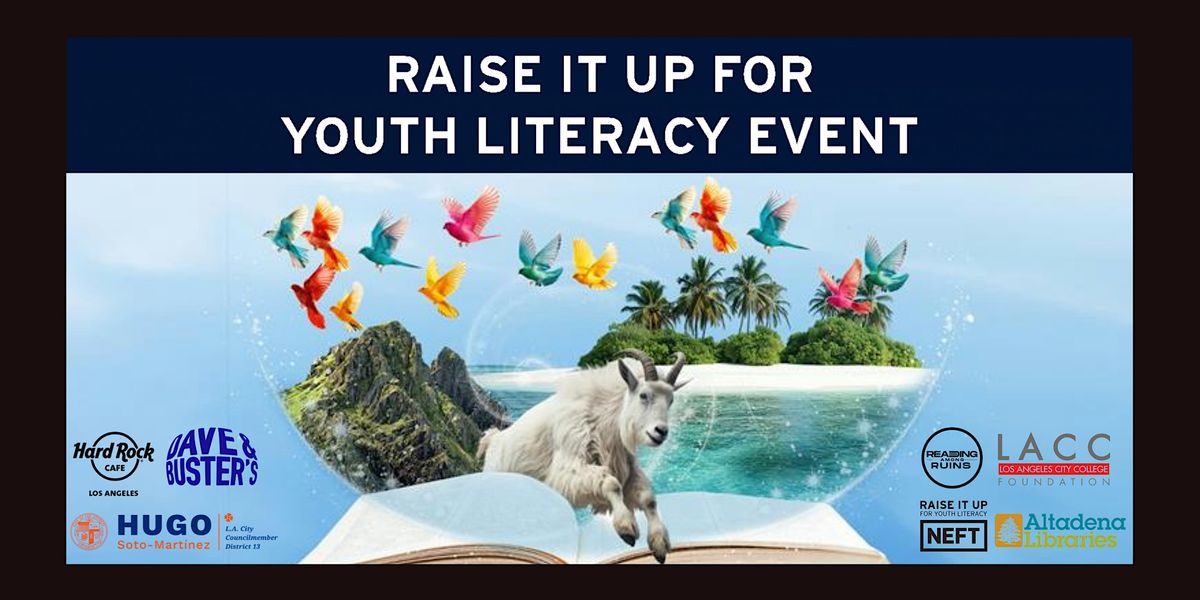 Raise It Up for Youth Literacy Event at Ovation Hollywood, 31 May | Event in Los Angeles | AllEvents