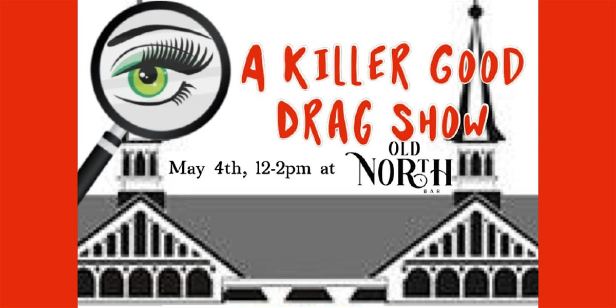 A Killer Good Drag Show: A Derby M**der Mystery | Event in Lexington | AllEvents
