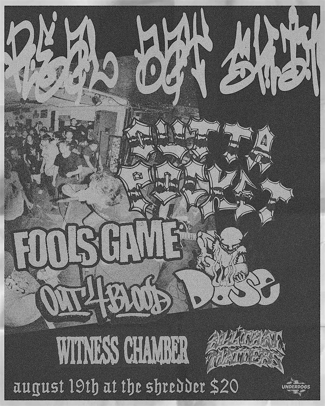 Outta Pocket, Fools Game, Out4Blood, Dose, Witness Chamber/All That Matters, 19 August | Event in Boise | AllEvents