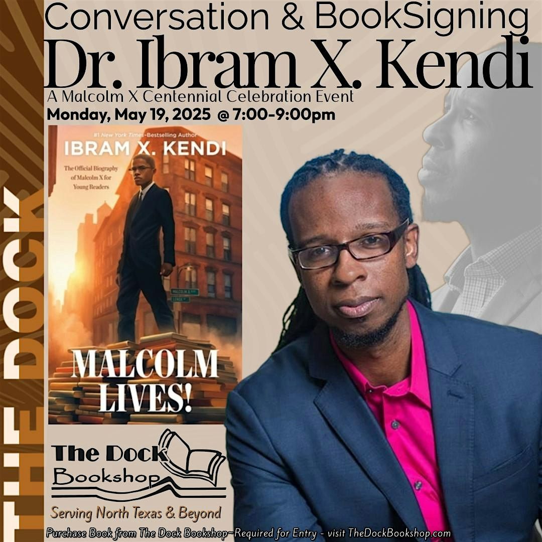 Dr. Ibram X. Kendi presents "Malcolm Lives!", 19 May | Event in Fort Worth | AllEvents