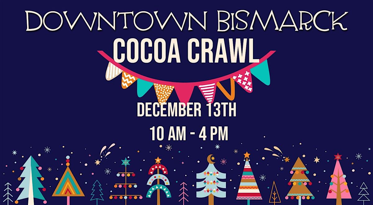 2025 Downtown Bismarck Cocoa Crawl, 13 December | Event in Bismarck | AllEvents