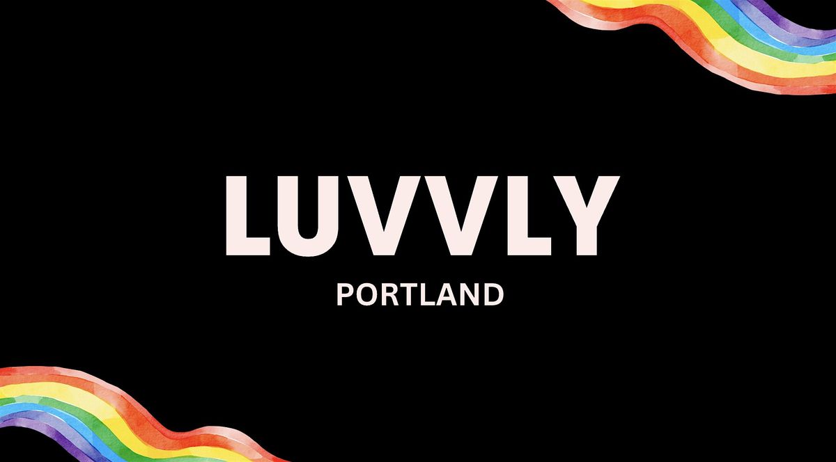 Luvvly Speed Dating ◈  Bisexual ◈ Ages 25-35 ◈ Portland, 27 May | Event in Portland | AllEvents