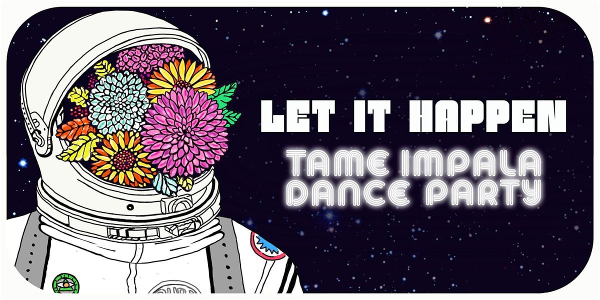 Let It Happen: Tame Impala Dance Party [Vancouver], 20 September | Event in Vancouver | AllEvents