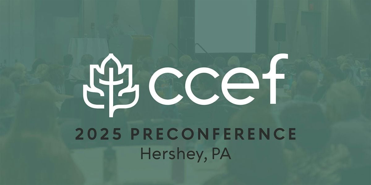 2025 CCEF Preconference, 2 October | Event in Hershey | AllEvents