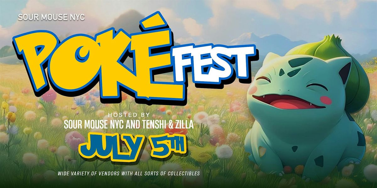 POKEFEST NYC: Pokemon Event in the Lower East Side @ Sourmouse, 5 July | Event in New York | AllEvents