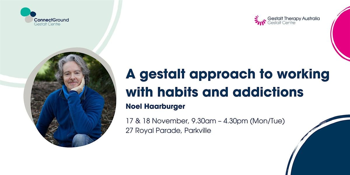 A gestalt approach to working with habits and addictions, 17 November | Event in Parkville | AllEvents