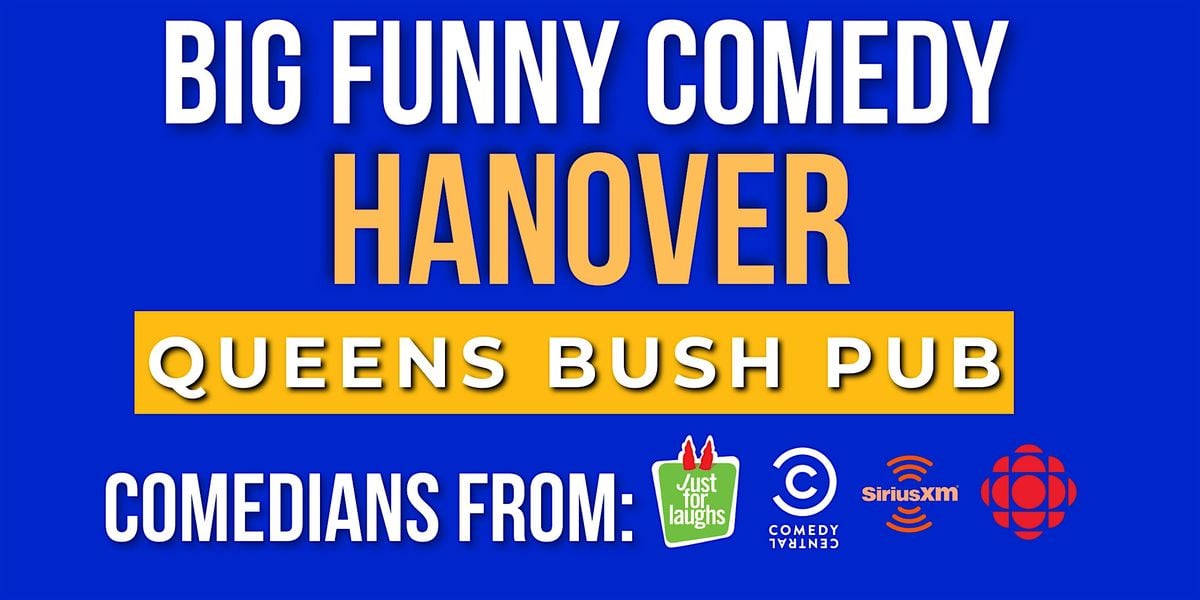Big Funny Comedy at Queens Bush Pub, 6 November | Event in Hanover | AllEvents