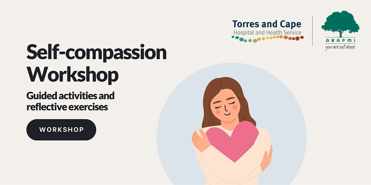 Self Compassion Workshop, 15 October | Event in Cairns City | AllEvents