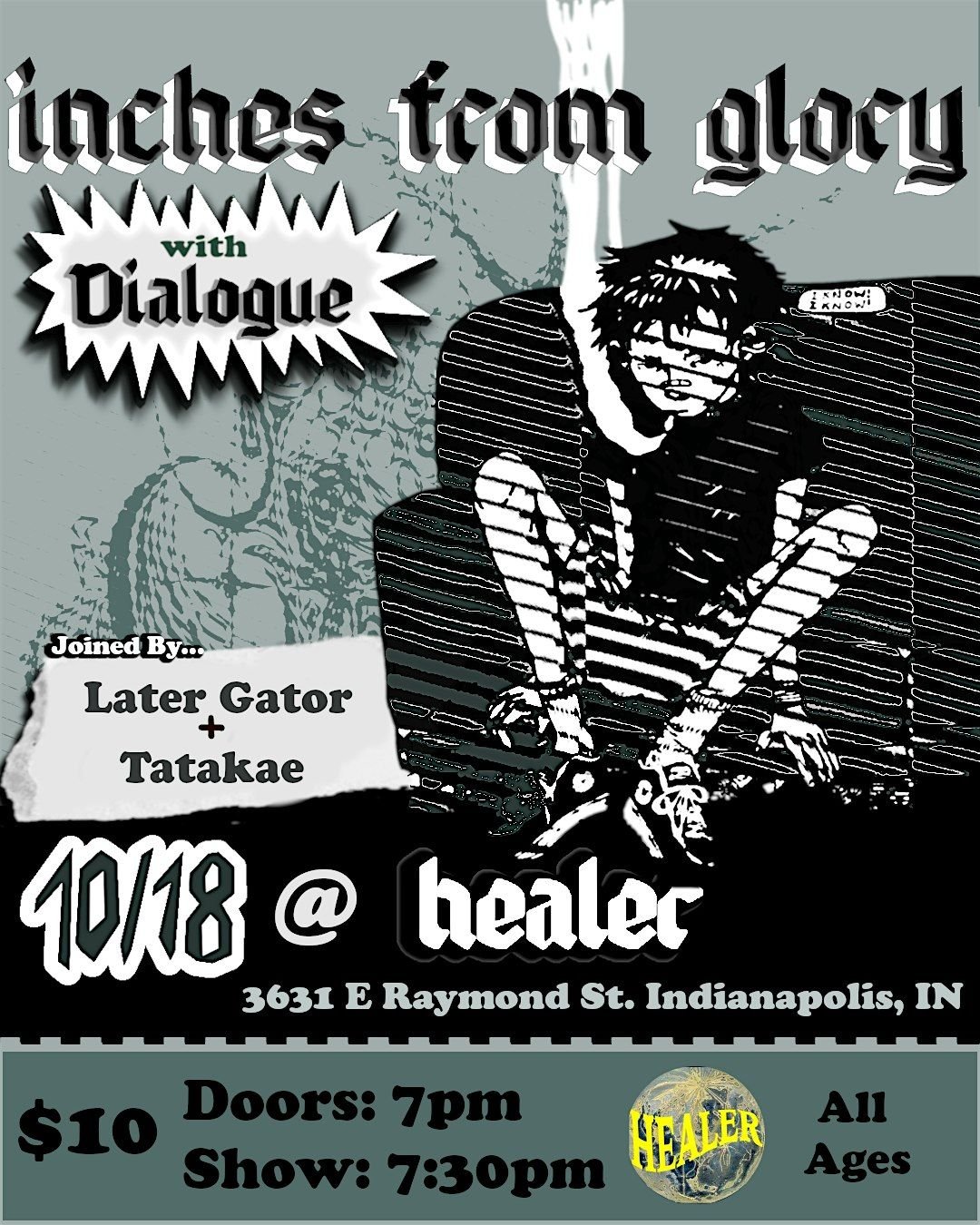 INCHES FROM GLORY / DIALOGUE / TATAKAE / LATERGATOR live at Healer, 18 October | Event in Indianapolis | AllEvents