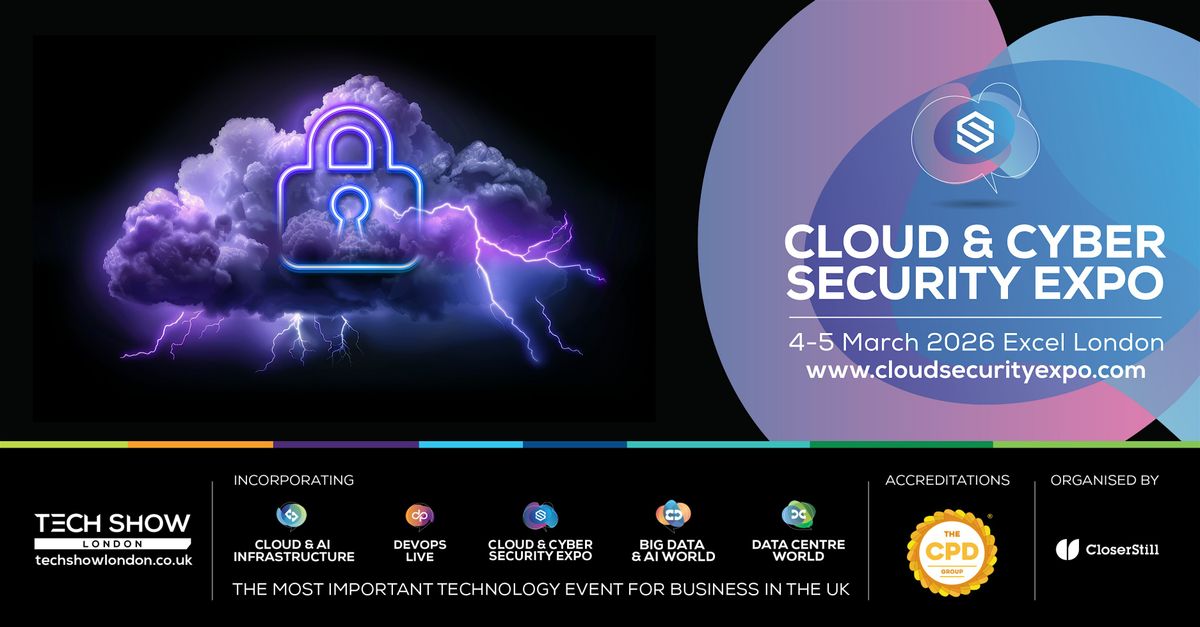 Cloud & Cyber Security Expo London, 4 March | Event in London | AllEvents