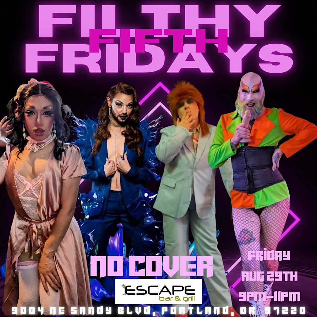 Filthy Fifth Friday at Escape Bar & Grill, 29 August | Event in Portland | AllEvents