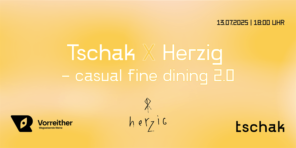 herzig x tschak 2.0, 13 July | Event in Wien | AllEvents