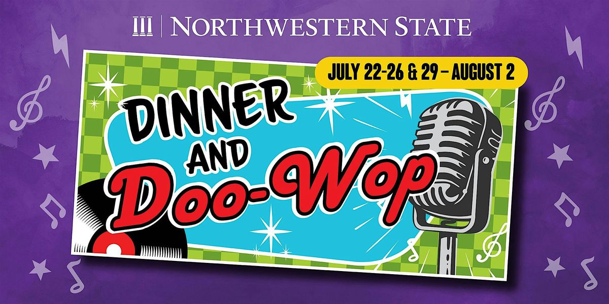 Dinner and Doo-Wop, 22 July | Event in Natchitoches | AllEvents