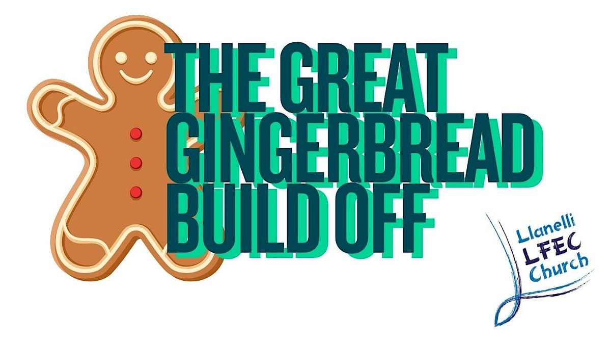 The Great Gingerbread Build Off, 29 November | Event in Llanelli | AllEvents