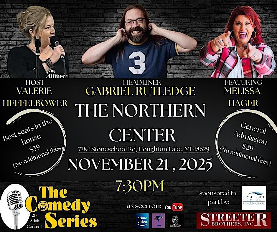 David Rutledge Comedy Comedy Show - Houghton Lake - Gabriel Rutledge, The Northern Center ...