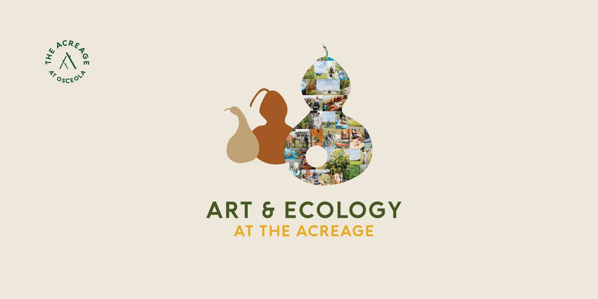 Art and Ecology at The Acreage, 13 September | Event in Osceola | AllEvents