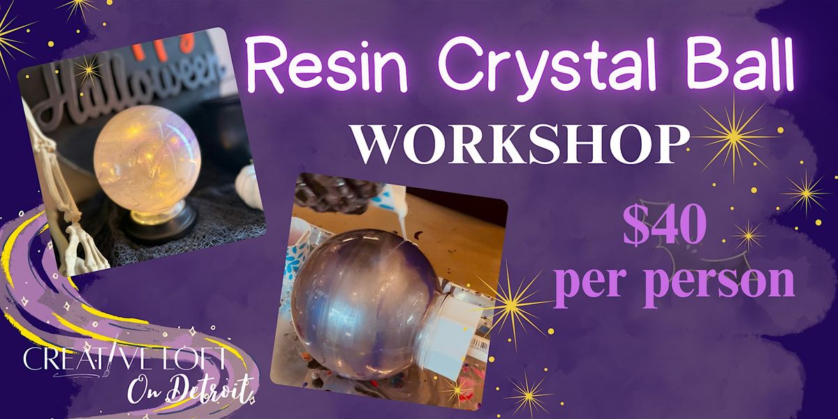 Resin Crystal Ball Workshop, 10 October | Event in Avon | AllEvents