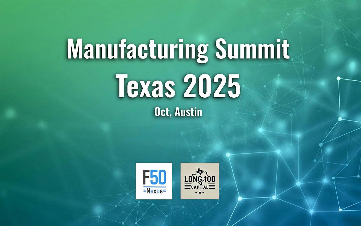 Manufacturing Summit - Texas 2025: Hardware Innovation, 9 October | Event in Austin | AllEvents